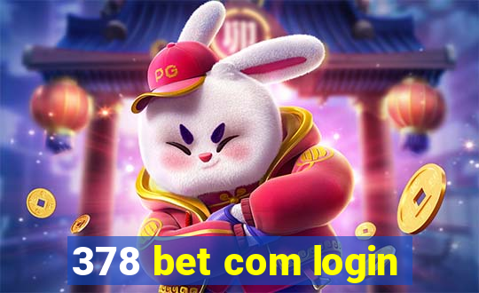 378 bet com login